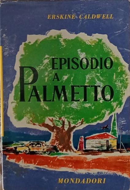 Episodio a Palmetto - Erskine Caldwell - copertina