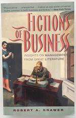 Fictions of Busines. Insights on Management from Great Literature