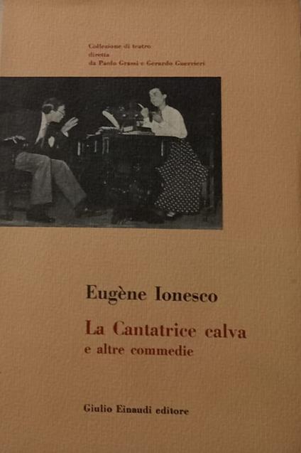 La cantatrice calva e altre commedie - Eugène Ionesco - copertina