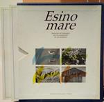 Esino mare. Materiali ed immagini per la conoscenza di un territorio (2 volumi)