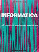 Informatica. Dall'informatica di base alla grafica computerizzata