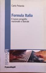 Formula Italia. Il nuovo progetto nazionale e liberale