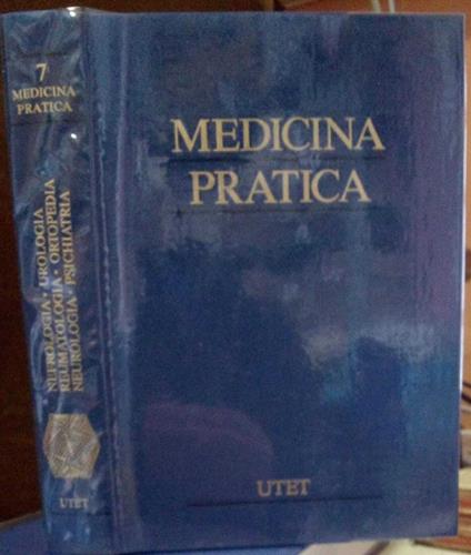 Medicina pratica. Nefrologia. Urologia. Reumatologia. Ortopedia. Neurologia. Psichiatria. Vol. 7 - copertina