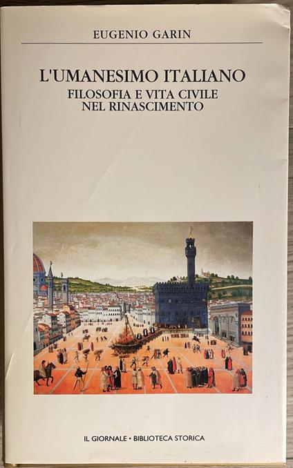 L' umanesimo italiano. Filosofia e vita civile nel Rinascimento - Eugenio Garin - copertina