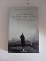 Una volta ero un soldato. Dall'orrore del Vietnam all'incontro con il buddhismo