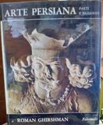 Arte Persiana. Parti e Sassanidi