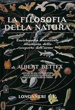 La filosofia della natura. Enciclopedia universale illustrata delle scoperte dell'uomo