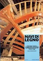 Navi di legno. Evoluzione tecnica e sviluppo della cantieristica nel Mediterraneo dal XVI secolo a oggi