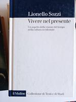 Vivere nel presente : un aspetto della visione del tempo nella cultura occidentale