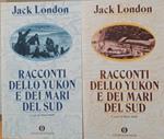 Racconti dello Yukon e dei mari del sud (2 vol.)