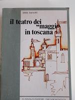 Il teatro dei maggi in Toscana