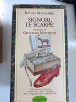 Signori, le scarpe! Ediz. illustrata