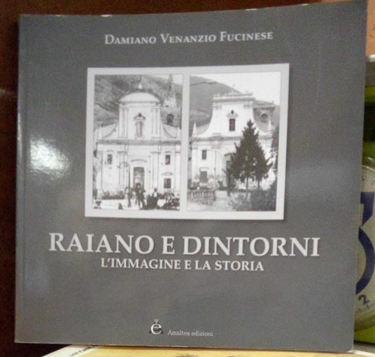 Raiano e dintorni. L'immagine e la storia - copertina