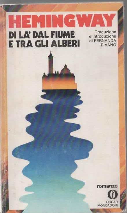 Di là dal fiume e tra gli alberi - Ernest Hemingway - copertina