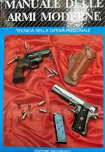 Manuale delle armi moderne. Tecnica della difesa personale