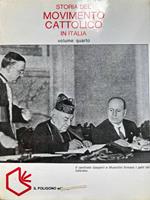Storia del movimento cattolico in Italia. Volume quarto