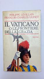 Il vaticano o le frontiere della grazia