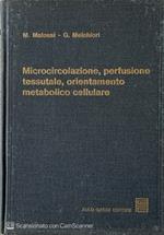 Microcircolazione, perfusione tissutale, orientamento metabolico cellulare