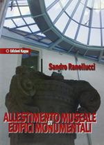 Allestimento museale in edifici monumentali