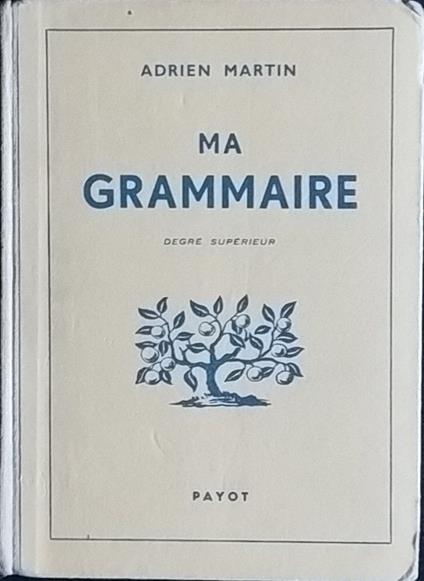 Ma grammaire. Degre Superieur - copertina