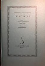 Le Novelle. Tomo I. La moral filosofia trattati