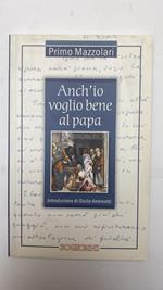 Anch'io voglio bene al papa