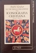 Le vie della creazione nell'iconografia cristiana. Antichità e medioevo