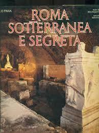 Roma Sotterranea E Segreta - Carlo Pavia - copertina