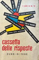 Cassetta delle risposte. Dubbi di fede