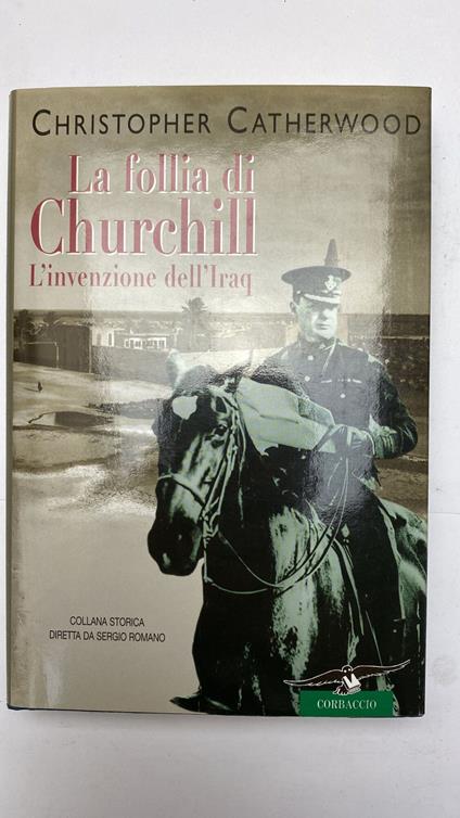 La follia di Churchill. L'invenzione dell'Iraq - copertina