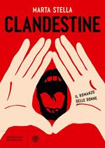 Clandestine. Il romanzo delle donne