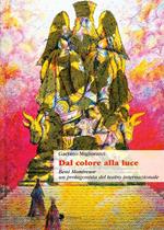 Dal colore alla luce. Beni Montresor, un protagonista del teatro internazionale