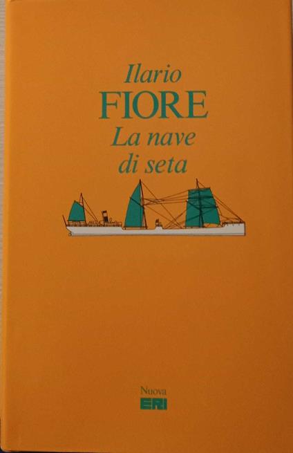 La nave di seta - Ilario Fiore - copertina