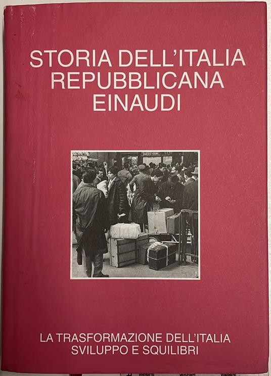 storia dell'italia repubblicana la trasformazione dell'italia sviluppo squilibri vol.4 - copertina