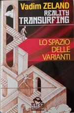 Lo spazio delle varianti. Reality transurfing