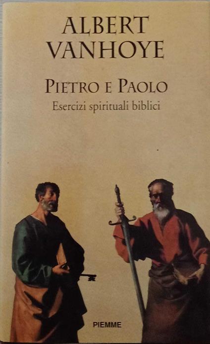 Pietro e Paolo. Esercizi spirituali biblici - copertina