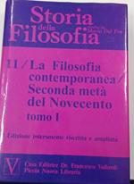 Storia della filosofia. La filosofia contemporanea- seconda metà del novecento n.11 tomo I e II