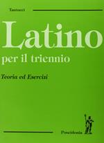Latino per il triennio. Teoria ed esercizi