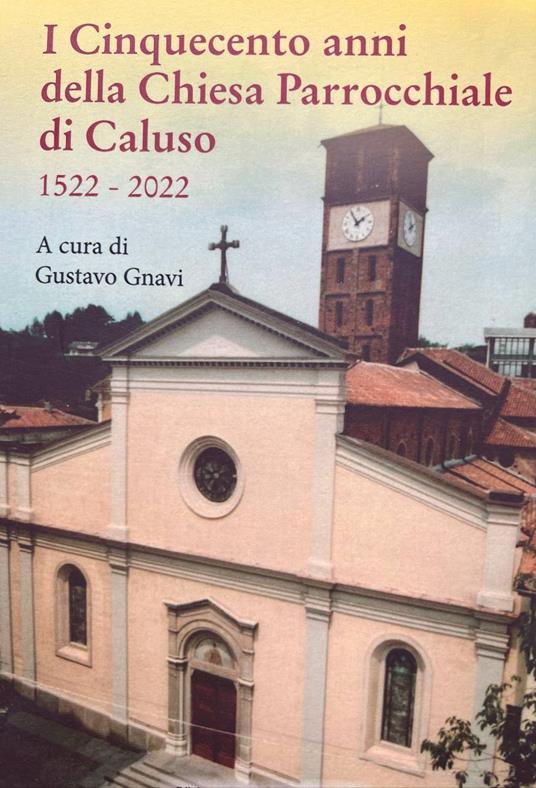 I cinquecento anni della Chiesa Parrocchiale di Caluso 1522-2022 - copertina