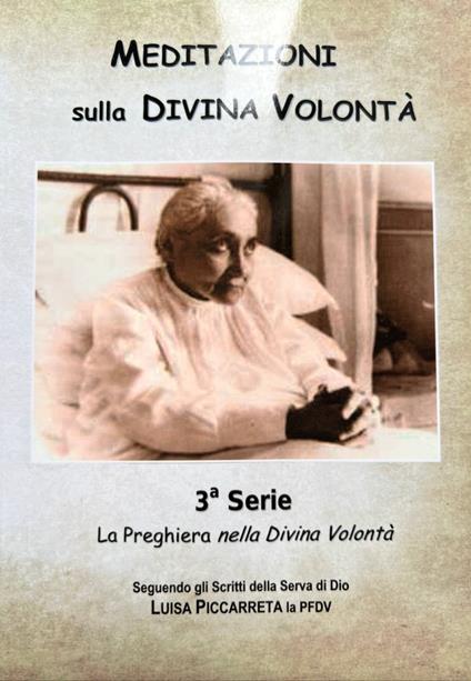 Meditazione sulla Divina Volontà. Terza serie: la preghiera nella Divina Volontà - copertina