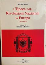 L' epoca delle Rivoluzioni Nazionali in Europa (1919-1945). Volume IV Albania e Kosovo