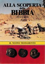 Alla scoperta della Bibbia. Il Nuovo Testamento (Vol. 2)