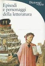 Episodi e personaggi della letteratura. Prima parte: Dai romanzi arturiani a Rabelais