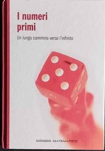 I numeri primi. Un lungo cammino versol 'infinito - copertina