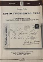 Sotto l'inchiostro nero. Fascismo, guerra e censura postale in Lucchesia