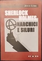 Sherlock Holmes, anarchici e siluri