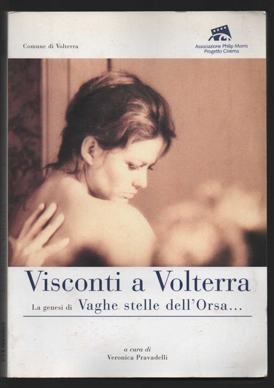 Visconti a Volterra. La genesi di Vaghe stelle dell'Orsa - copertina