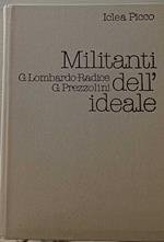 Militanti dell'ideale. Giuseppe Lombardo-Radice e Giuseppe Prezzolini, Lettere 1908-1938