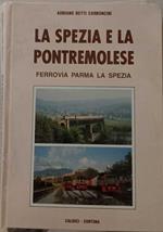 La Spezia e la Pontremolese. Ferrovia Parma La Spezia