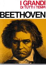 I Grandi di Tutti i Tempi. Beethoven